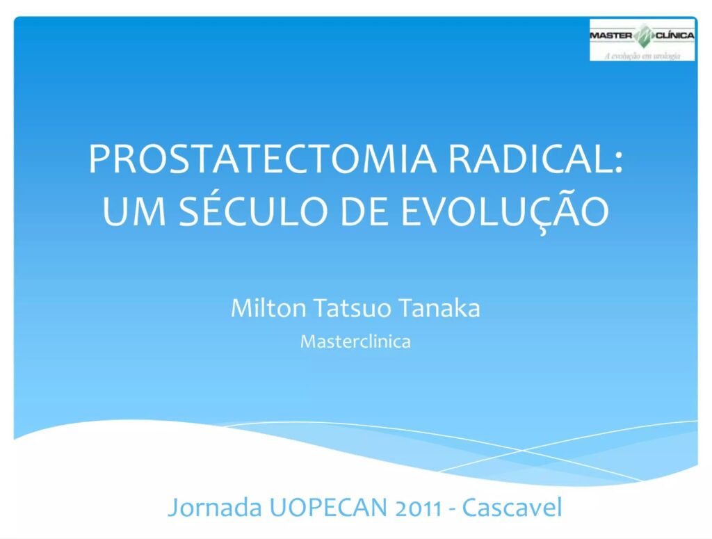 Prostatectomia radical: um século de evolução - Aula Master Clínica