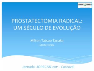 Prostatectomia radical: um século de evolução - Aula Master Clínica