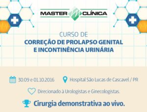 Curso de Correção de Prolapso Genital e Incontinência Urinária – Master Clínica